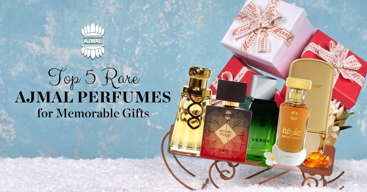 Top 5 Rare Ajmal Perfumes  for Memorable Gifts