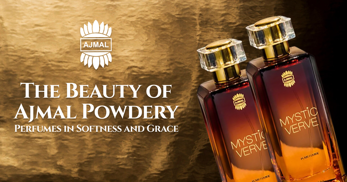 The Beauty of Ajmal Powdery Perfumes in Softness and Grace