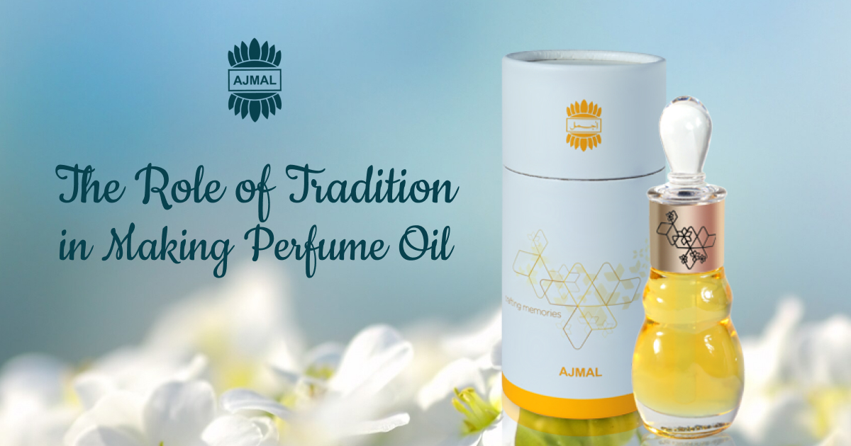 The Role of Tradition in Making Perfume Oil